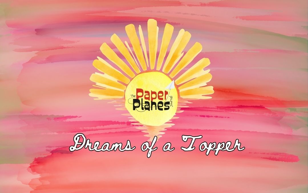 Dreams of a Topper